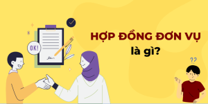 Hợp đồng đơn vụ là gì? Ví dụ hợp đồng đơn vụ - có file mẫu